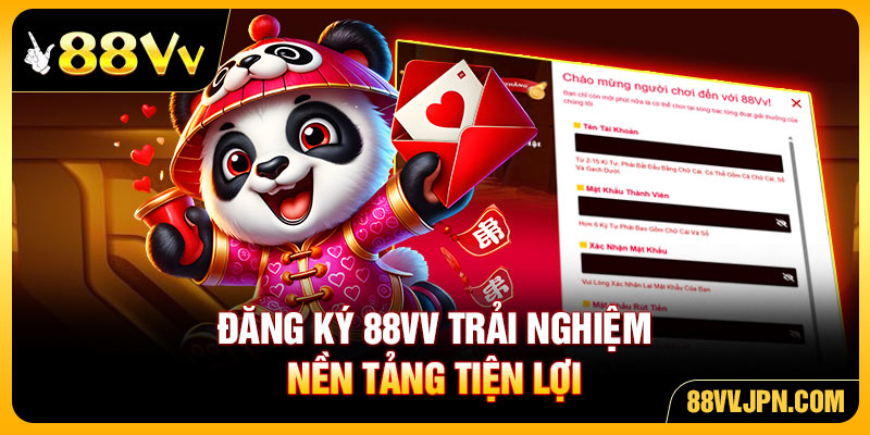 Đăng ký 88VV trải nghiệm nền tảng tiện lợi